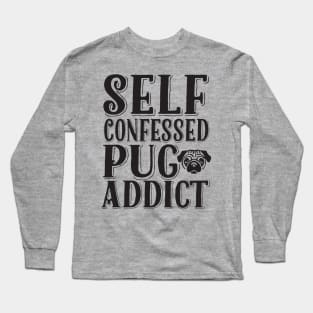 Pug Addict Long Sleeve T-Shirt